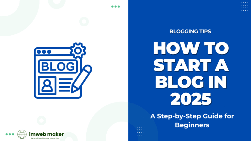 How to Start a Blog in 2025: A Step-by-Step Guide for Beginners